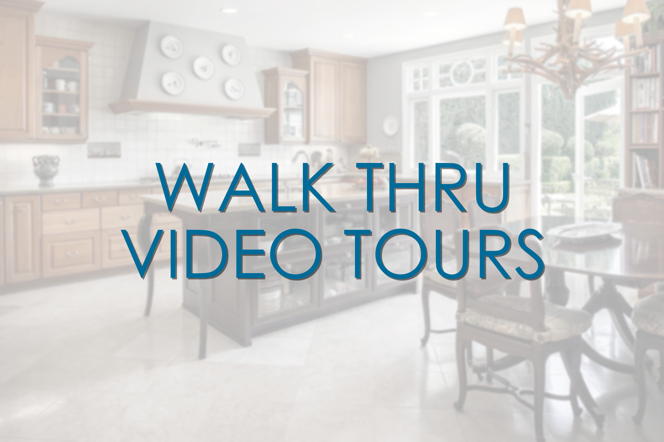 Walk Thru Video Tours